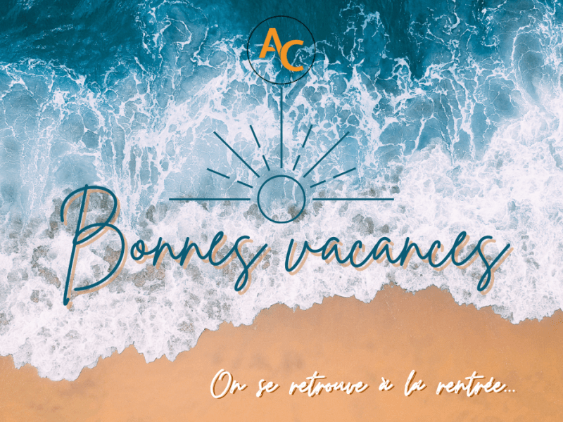 Bonnes vacances à vous ! On se retrouve à la&nbsp;rentrée.